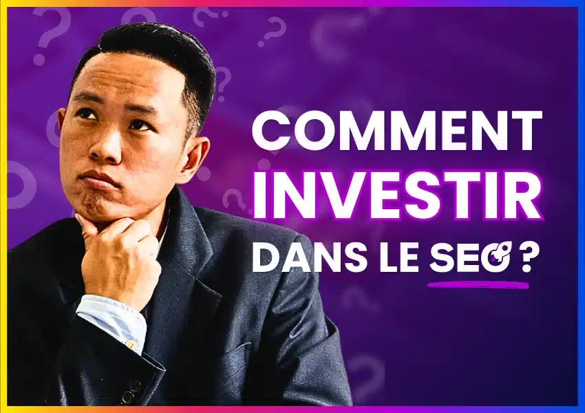 Visuel avec une personne réfléchissant avec écrit comment investir dans le SEO
